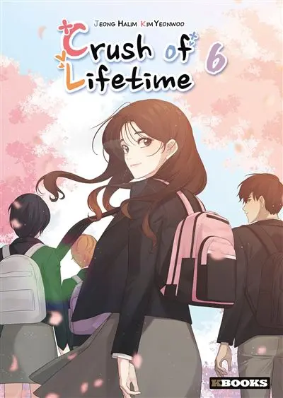 Crush Of Lifetime - Tome 06 : Crush of Lifetime T06