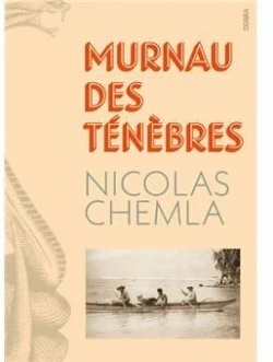 Murnau des ténèbres - Nicolas Chemla - Babelio