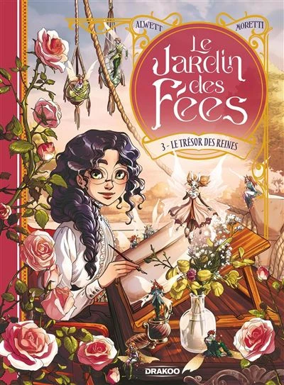 Le Jardin des Fées - Le Trésor des reines : Le Jardin des fées - vol. 03