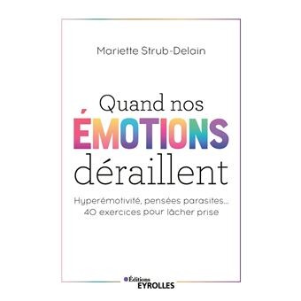 Quand nos émotions déraillent