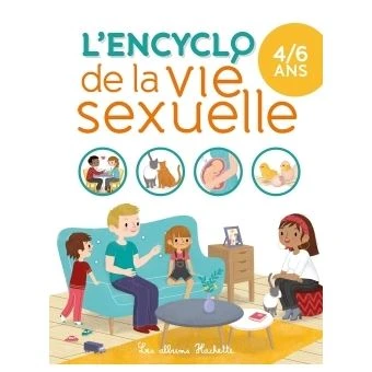 L'encyclo de la vie sexuelle 4-6 ans