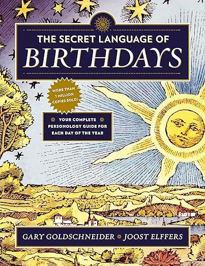 The Secret Language of Birthdays: Your Complete Personology Guide for Each Day of the Year Broché – 31 octobre 2013