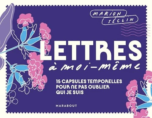 Lettres à moi-même: 15 capsules temporelles