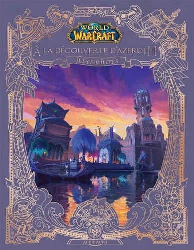 World of Warcraft : A la découverte d'Azeroth : Îles et îlots d'Azeroth