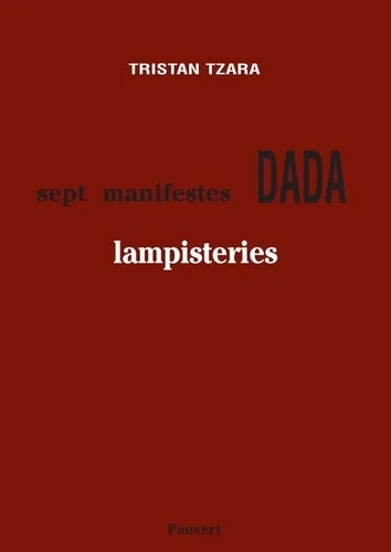 Lampisteries. (précédées des) Sept manifestes Dada - Grand Format