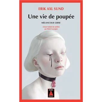 Mélancolie - Mélancolie grise : Une vie de poupée