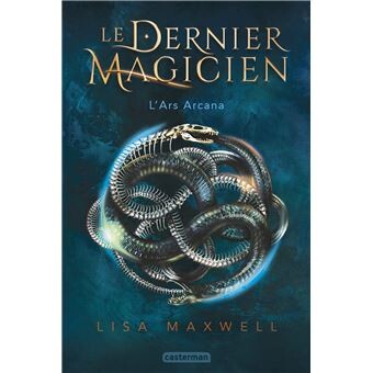 Le Dernier Magicien - Tome 1 : L'Ars Arcana