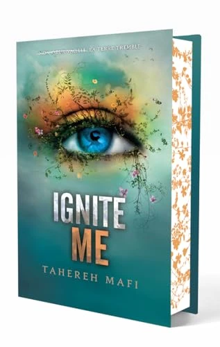 Ignite me - Edition collector - Tome 3 - Saison 1 de la saga Shatter Me