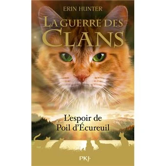La Guerre Des Clans - Tome 2 : La Guerre des clans - Hors-Série tome 11 : L'espoir de Poil d'Écureuil