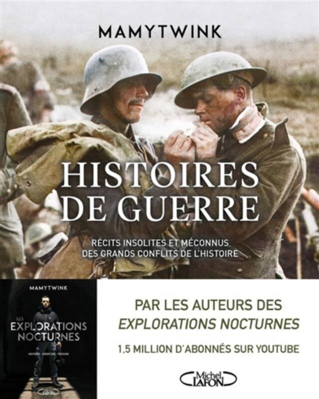 Histoires de guerre, Récits insolites et méconn... - Mamytwink - Michel Lafon