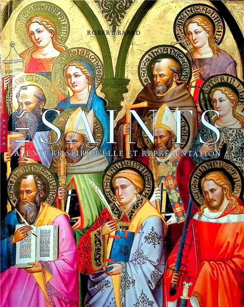Les saints : Aventure spirituelle et représentation