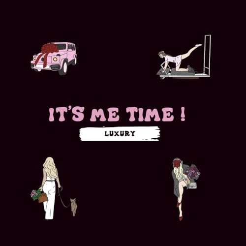 It's Me Time: Luxury Edition ! Trendy and Relaxing Coloring Book for Adults and Teens | Satisfying, Stress-Relief, and Aesthetic Designs for All Skill Levels