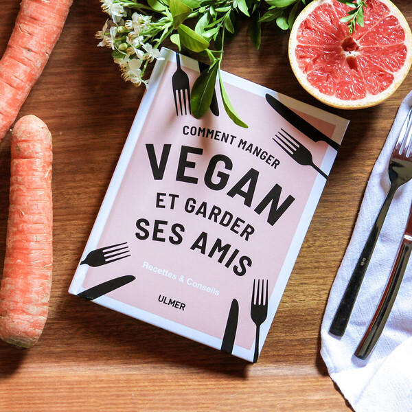 Livre Comment manger vegan et garder ses amis