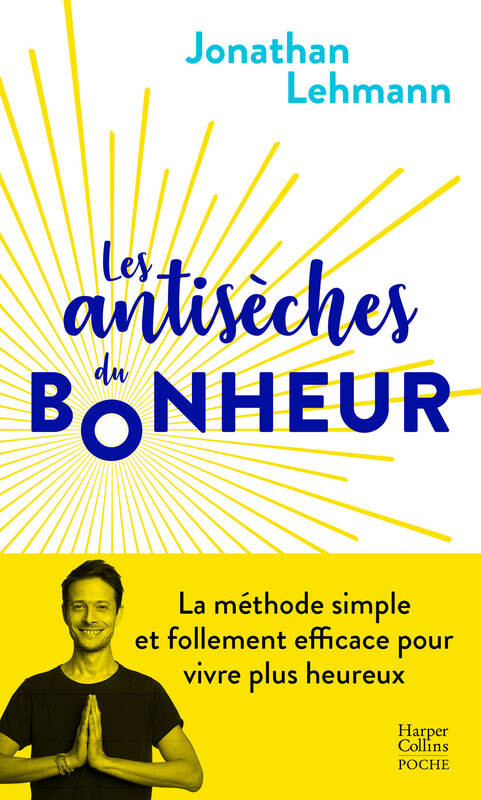 Les antisèches du bonheur - Jonathan Lehmann - HarperCollins
