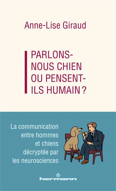 Parlons-nous chien ou pensent-ils humain ?