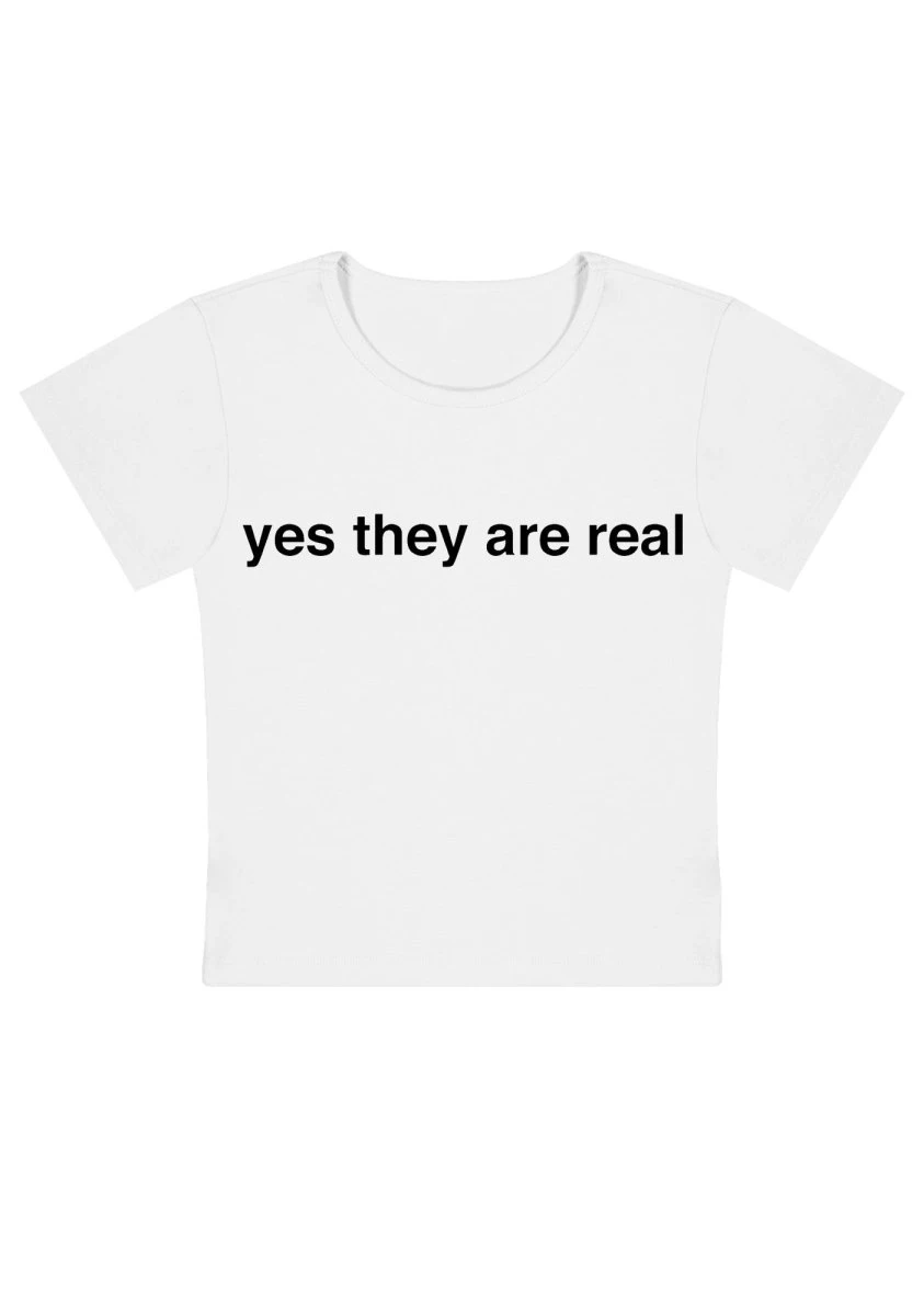 Yes They're Real Y2k Baby Tee