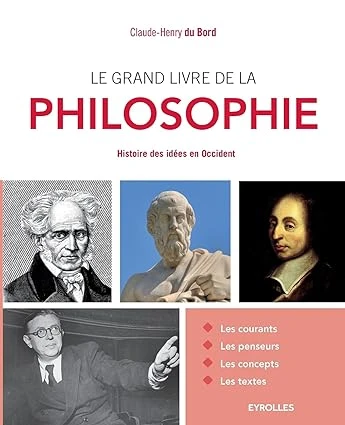 Le grand livre de la philosophie: Histoire des idées en Occident. Broché – Grand livre, 2 juin 2016