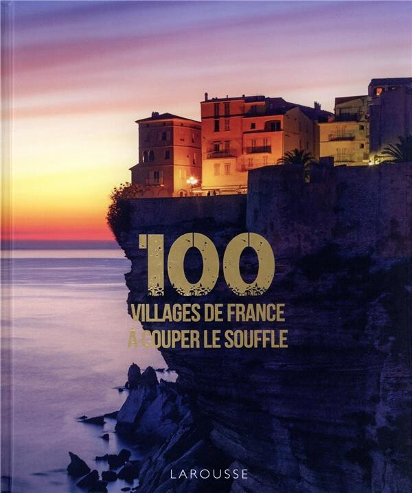 100 villages de france à couper le souffle