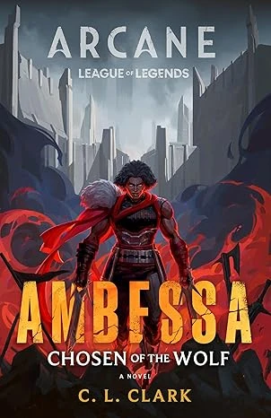Ambessa: Chosen of the Wolf: A League of Legends: Arcane Novel Relié – 18 février 2025