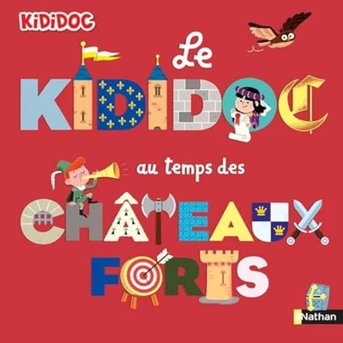 Le Kididoc - Au temps des châteaux forts - Dès 4 ans