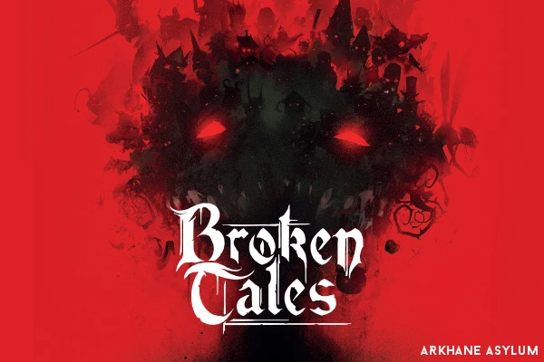 Broken Tales - Arkhane Asylum Edition de jeu de rôle
