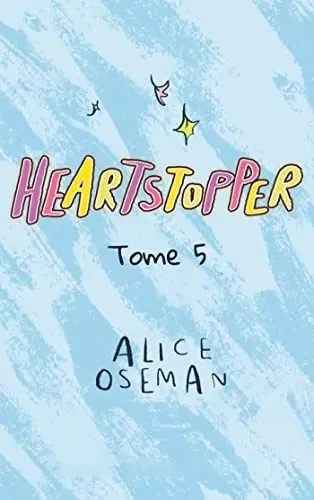 Heartstopper - Tome 5 (nov. 23)
