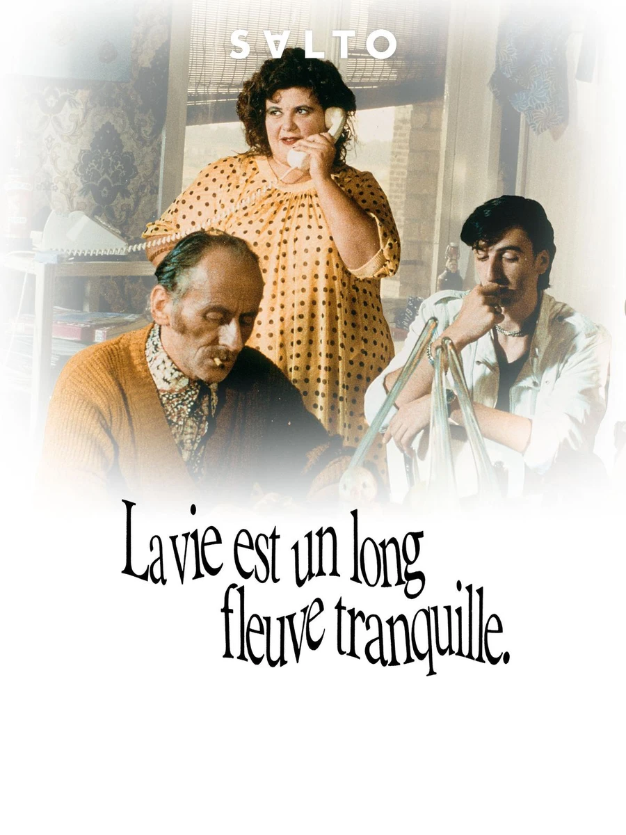 La vie est un long fleuve tranquille