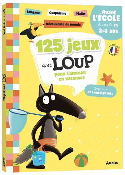 Loup - : 125 jeux avec Loup - Avant l'école et vers la PS - 2026