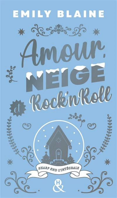 Amour, Neige et Rock'N'Roll - Trilogie Sharp End : Le collector de la trilogie phénomène de Noël