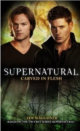 Supernatural, Tome 12 : Carved in Flesh