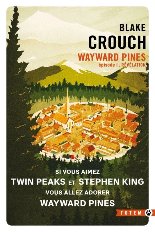 Wayward Pines Tome 1 : Révélation