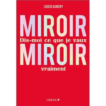 Miroir, Miroir dis-moi ce que je vaux vraiment