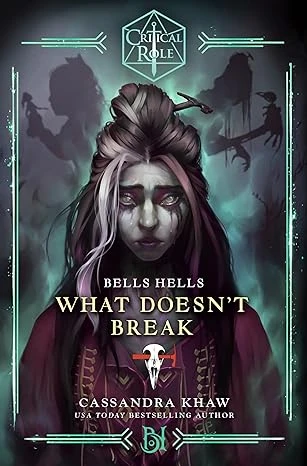 Critical Role: Bells Hells--What Doesn't Break Relié – 8 octobre 2024