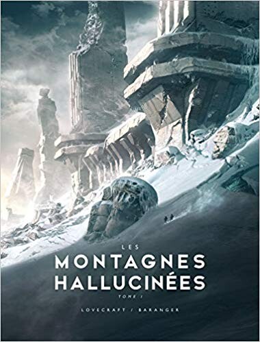 Amazon.fr - Les Montagnes hallucinées illustré, T1 - H.P. Lovecraft, François Baranger - Livres