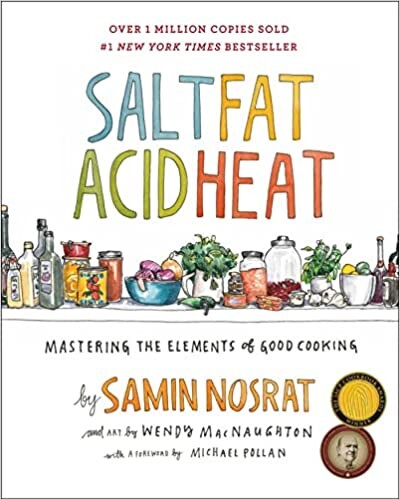 Amazon.fr - Salt, Fat, Acid, Heat: Mastering the Elements of Good Cooking - Nosrat, Samin, MacNaughton, Wendy - Livres