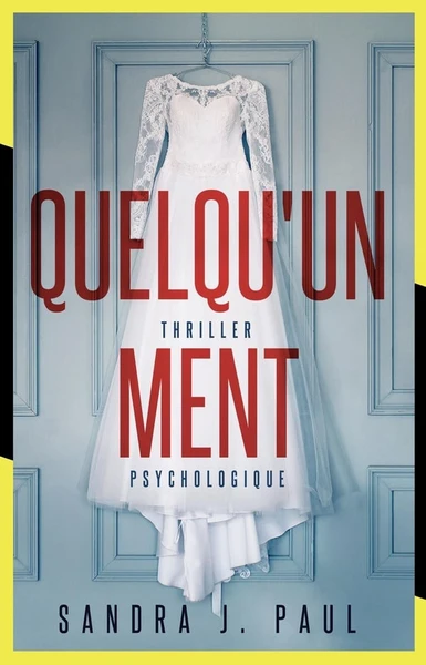 Quelqu'un ment : Thriller psychologique