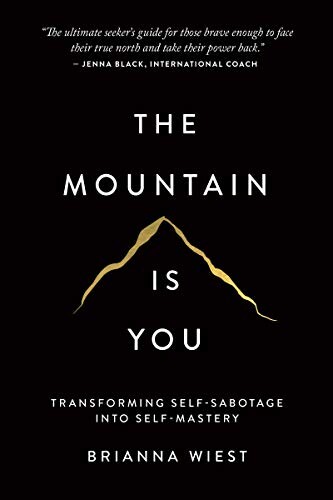 Brianna Wiest | The Mountain Is You