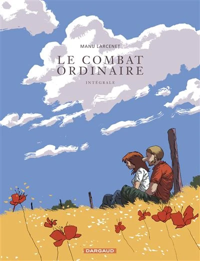Le combat ordinaire - Tome 0 : Le Combat ordinaire - Tome 0 - Le Combat ordinaire - Intégrale complète