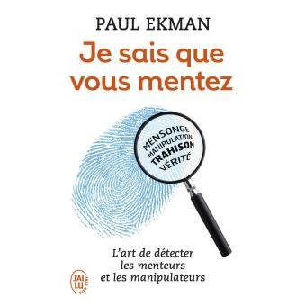 Paul Ekman | Je sais que vous mentez