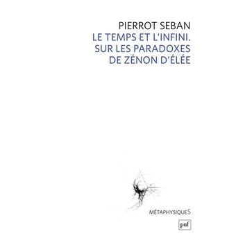 Le temps et l'infini. Sur les paradoxes de Zénon d'Élée