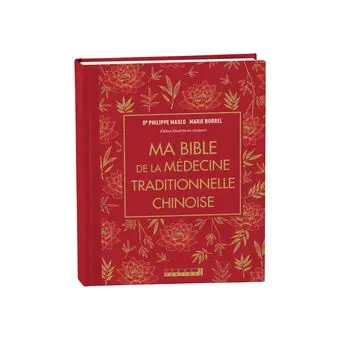 Ma bible de la medecine traditionnelle chinoise