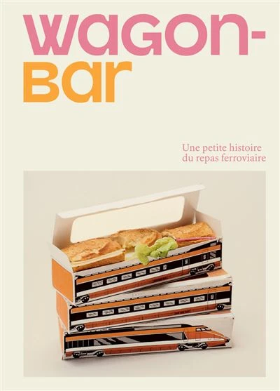 Wagon-bar, une petite histoire du repas ferroviaire