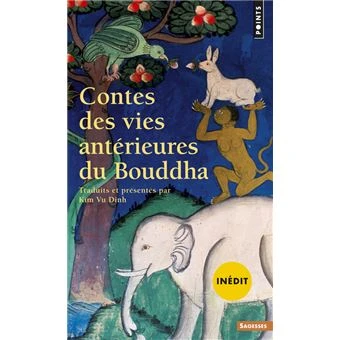 Contes des vies antérieures du Bouddha ((inédit))