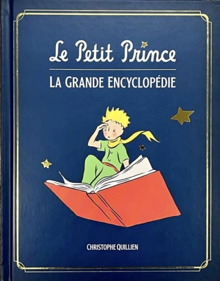 Le Petit Prince - La grande encyclopédie