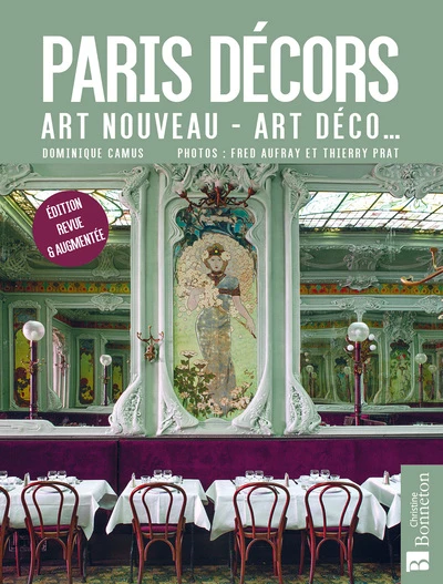Paris décors : Art nouveau, Art déco... - Dominique Camus - Librairie Mollat Bordeaux
