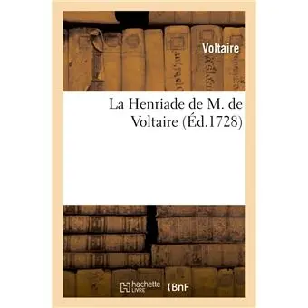 La Henriade de M. de Voltaire (Éd.1728)