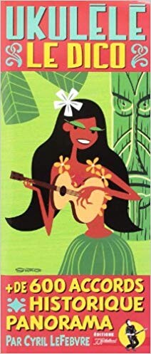Ukulele le Dico Etui: Amazon.fr: Lefebvre Cyril: Livres