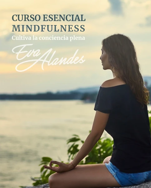 Compra el Curso Esencial Mindfulness