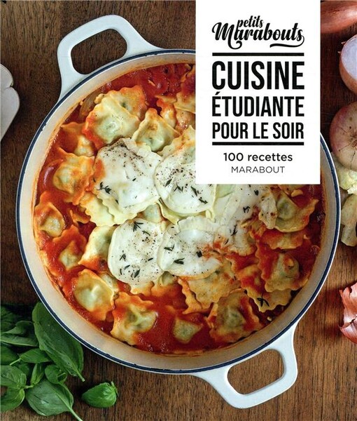 Les petits Marabout ; cuisine étudiante pour le soir ; 100 recettes Marabout