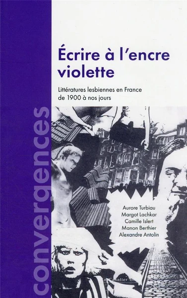 écrire à l'encre violette : littératures lesbiennes en France de 1900 à nos jours - Manon Berthier, Margot Lachkar, Camille Islert, Aurore Turbiau, Alexandre Antolin - Le Cavalier Bleu - Grand format - Librairie Durance NANTES